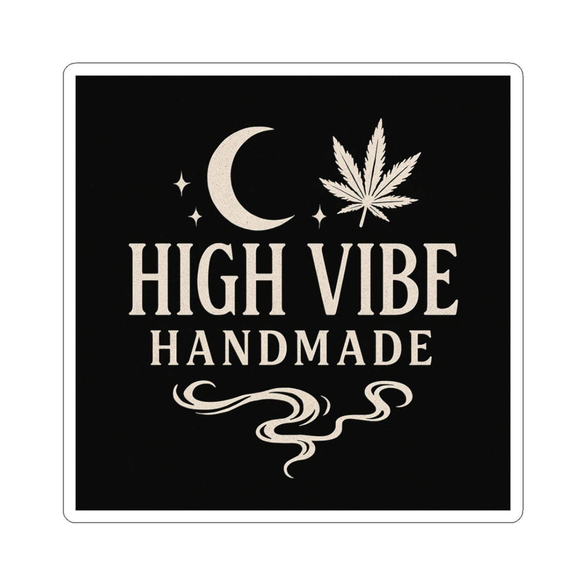 High Vibe Handmade Sticker- Kiss Cut